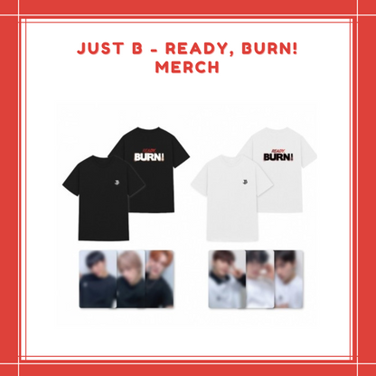 [PREORDER] JUST B - READY, BURN! MERCH