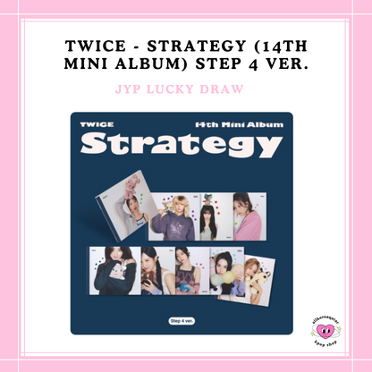 [PREORDER] JYP LUCKY DRAW TWICE - STRATEGY (14TH MINI ALBUM) STEP 4 VER.