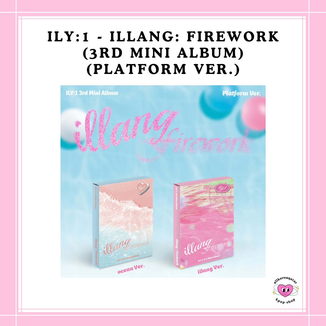 [PREORDER] ILY:1 - ILLANG : FIREWORK (3RD MINI ALBUM) (PLATFORM VER.) RANDOM