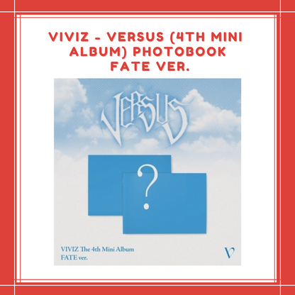 [PREORDER] VIVIZ - VERSUS (4TH MINI ALBUM) (PHOTOBOOK) (FATE VER.)