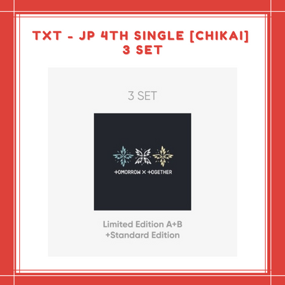 [PREORDER] TXT - JP 4TH SINGLE CHIKAI 3 SET