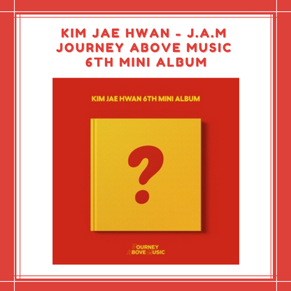 [PREORDER] KIM JAE HWAN - J.A.M JOURNEY ABOVE MUSIC 6TH MINI ALBUM