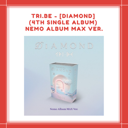 [PREORDER] TRI.BE - DIAMOND (4TH SINGLE ALBUM)  NEMO ALBUM MAX VER.