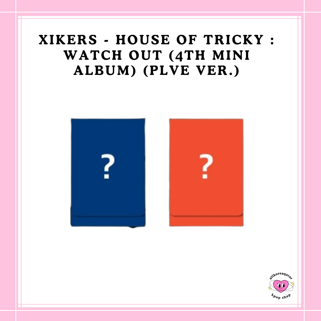 [PREORDER] XIKERS - HOUSE OF TRICKY : WATCH OUT (4TH MINI ALBUM) (PLVE VER.)