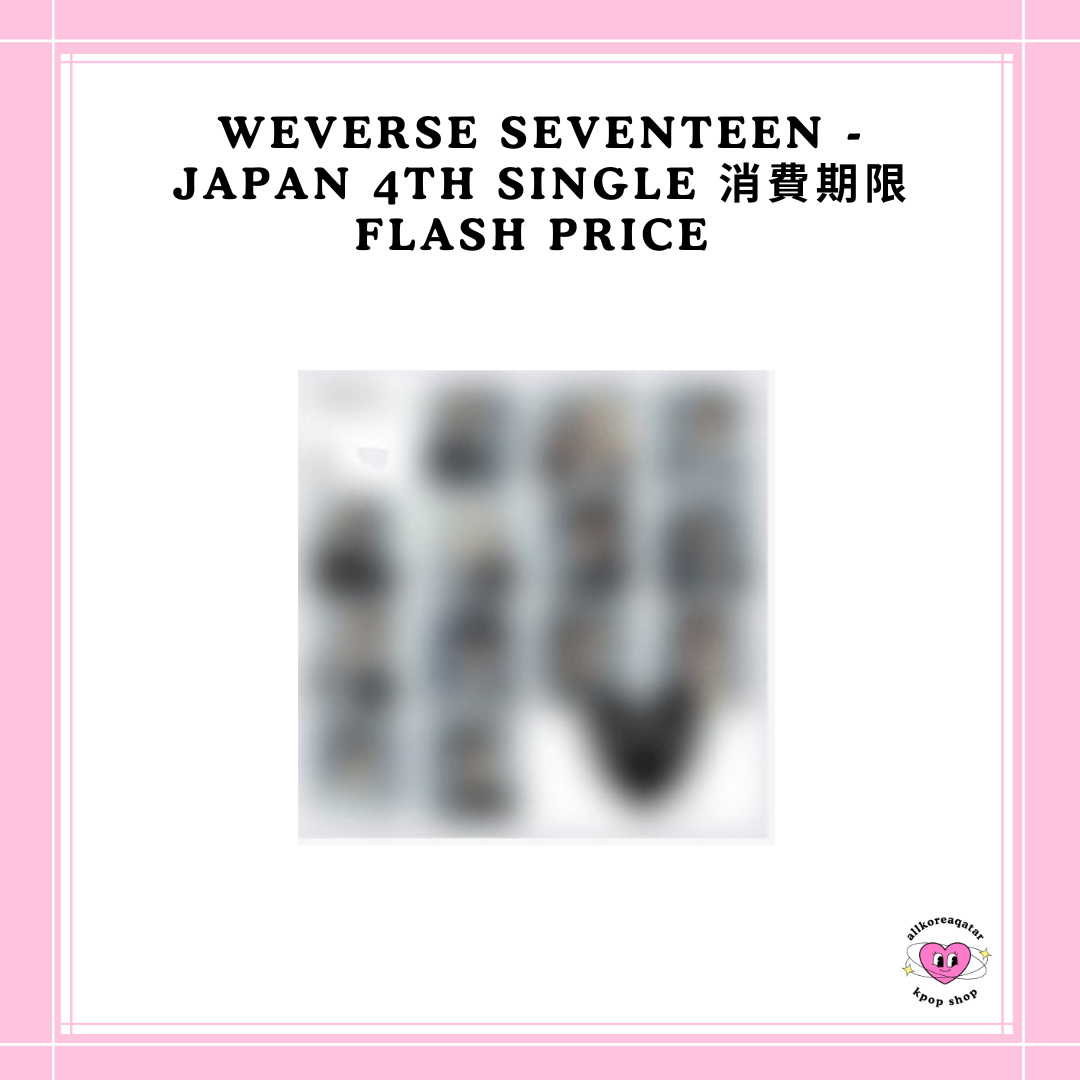 [PREORDER] WEVERSE SEVENTEEN - JAPAN 4TH SINGLE 消費期限 FLASH PRICE