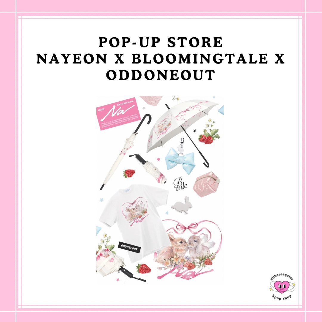 [PREORDER] NAYEON ‘NA’ POP-UP Store NAYEON X BLOOMINGTALE X ODDONEOUT