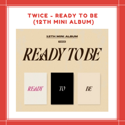 [PREORDER] TWICE - READY TO BE (12TH MINI ALBUM)