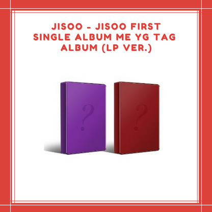 [PREORDER] JISOO - JISOO FIRST SINGLE ALBUM ME YG TAG ALBUM (LP VER.)