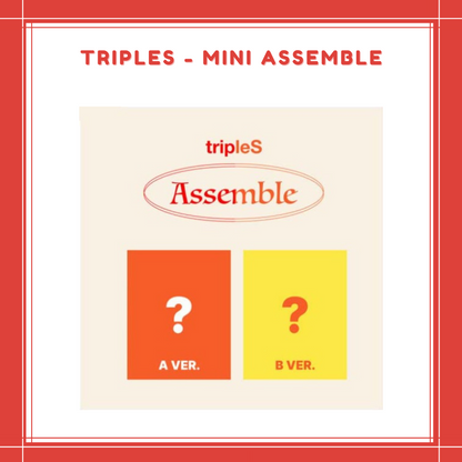 [PREORDER] TRIPLES - MINI ASSEMBLE