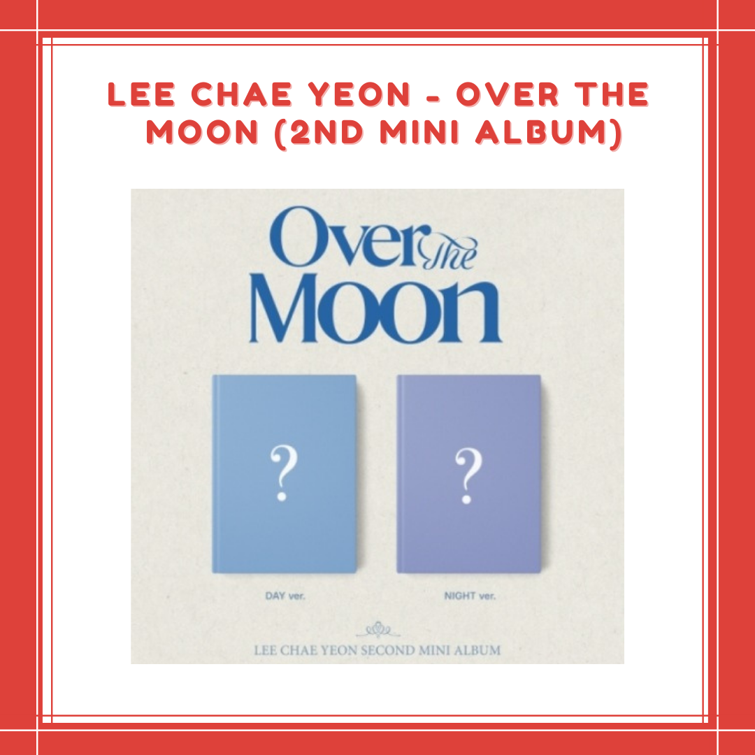 [PREORDER] LEE CHAE YEON - OVER THE MOON (2ND MINI ALBUM)