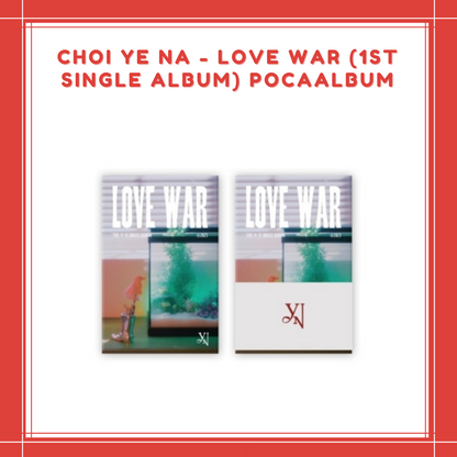 [PREORDER] CHOI YE NA - LOVE WAR (1ST SINGLE ALBUM) POCAALBUM