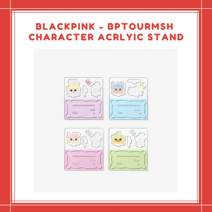 [PREORDER] BLACKPINK - BPTOURMSH CHARACTER ACRLYIC STAND