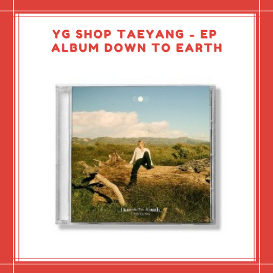 [PREORDER] YG SHOP TAEYANG - EP ALBUM DOWN TO EARTH