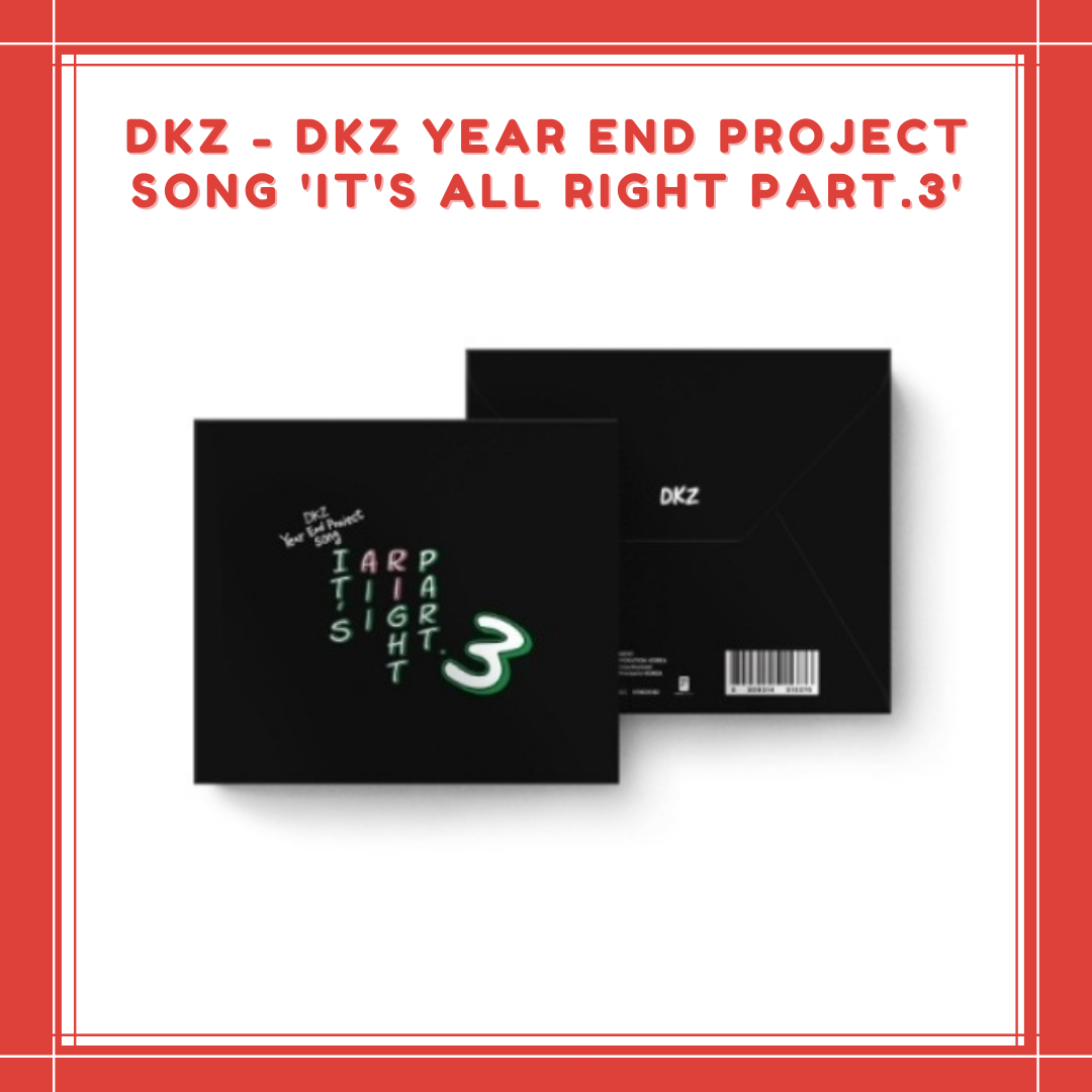 [PREORDER] DKZ - DKZ YEAR END PROJECT SONG 'IT'S ALL RIGHT PART.3'
