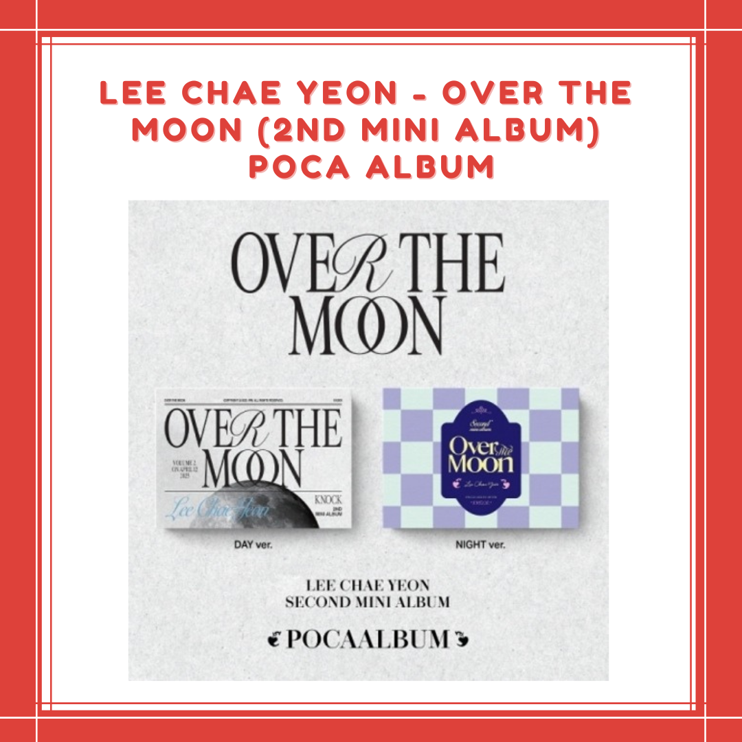 [PREORDER] LEE CHAE YEON - OVER THE MOON (2ND MINI ALBUM) POCA ALBUM