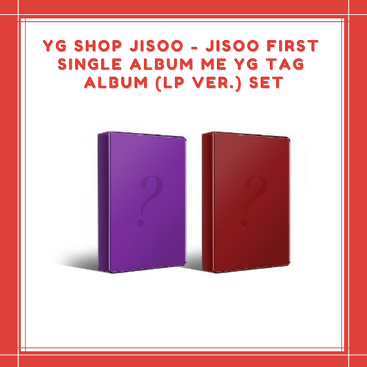 [PREORDER] YG SHOP JISOO - JISOO FIRST SINGLE ALBUM ME YG TAG ALBUM (LP VER.) SET