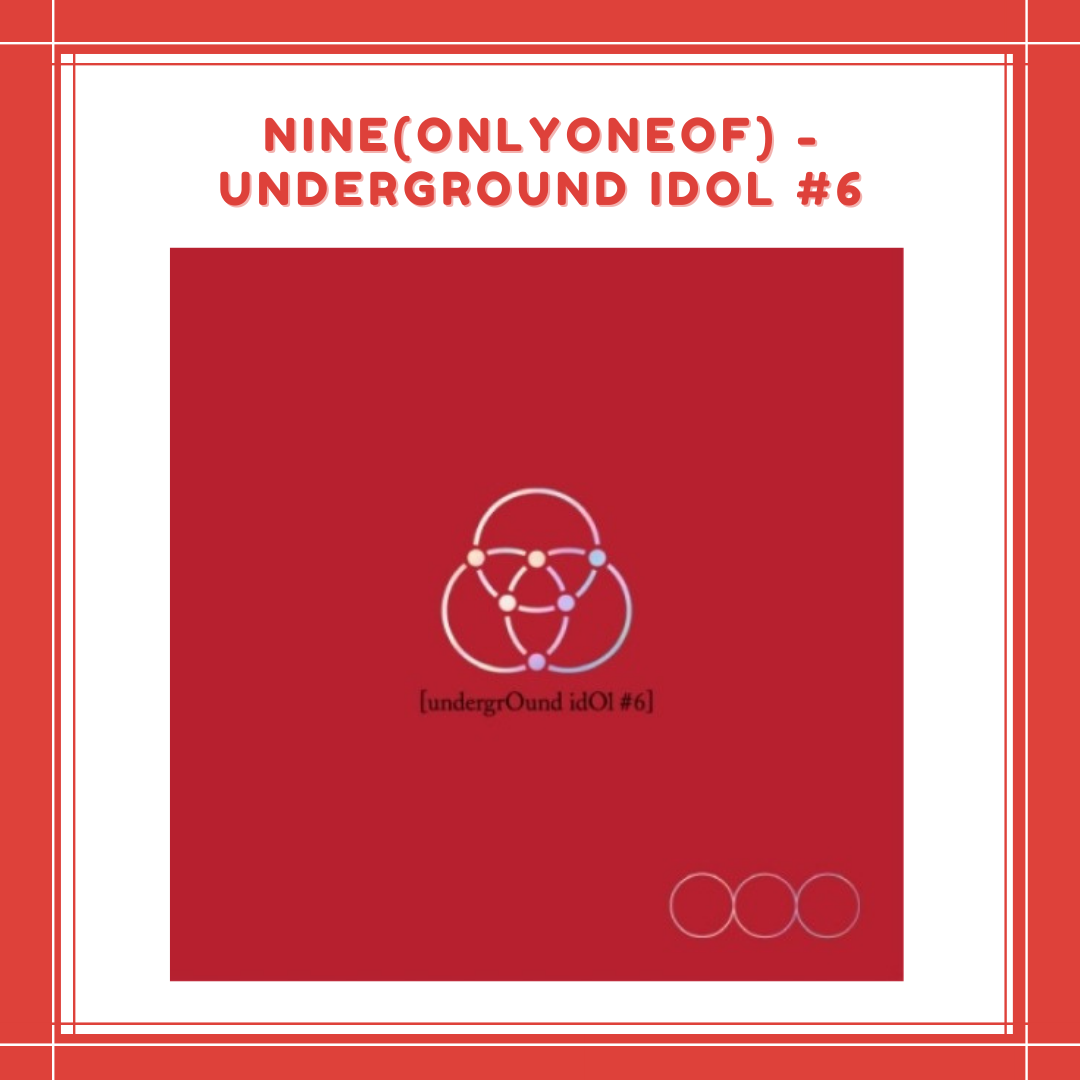 [PREORDER] NINE(ONLYONEOF) - undergrOund idOl #6