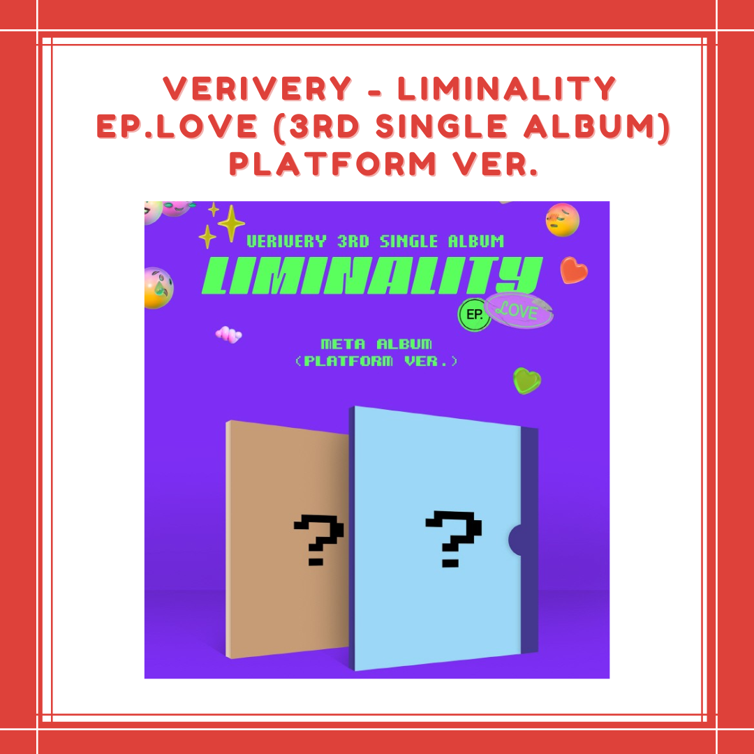 [PREORDER] VERIVERY - [LIMINALITY - EP.LOVE] (3RD SINGLE ALBUM) PLATFORM VER.
