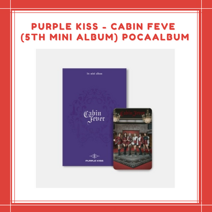 [PREORDER] PURPLE KISS - CABIN FEVER (5TH MINI ALBUM) POCAALBUM