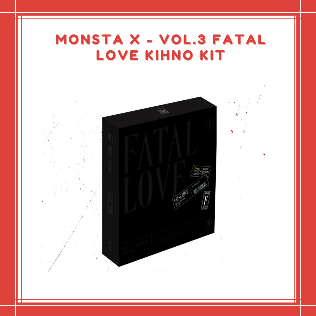 [PREORDER] MONSTA X - VOL.3 FATAL LOVE KIHNO KIT