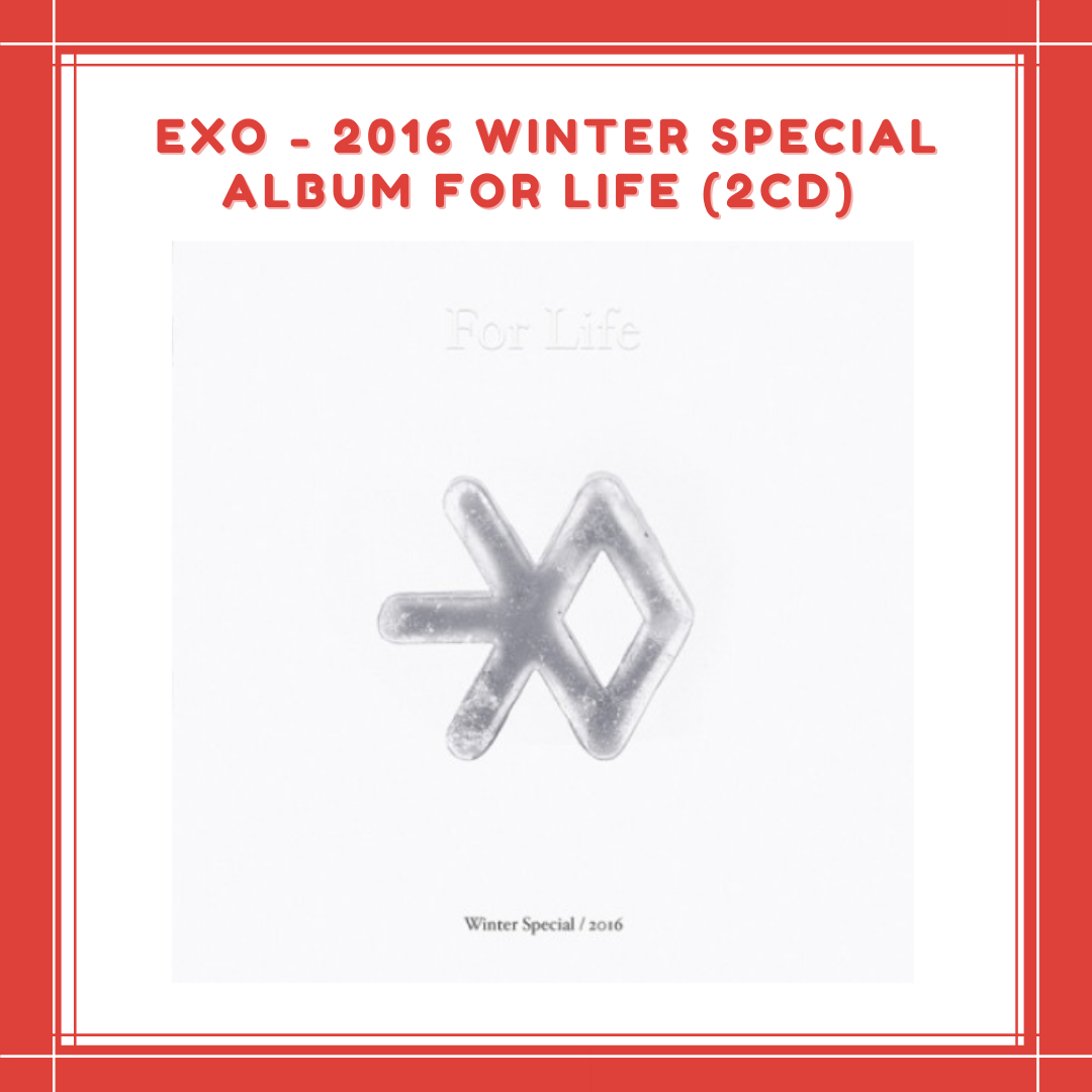 [PREORDER] EXO - 2016 WINTER SPECIAL ALBUM FOR LIFE (2CD)