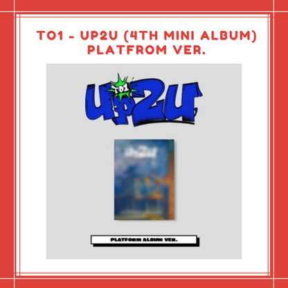 [PREORDER] TO1 - UP2U (4TH MINI ALBUM) PLATFROM VER.