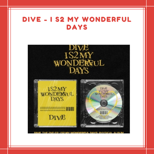 [PREORDER] DIVE - I S2 MY WONDERFUL DAYS