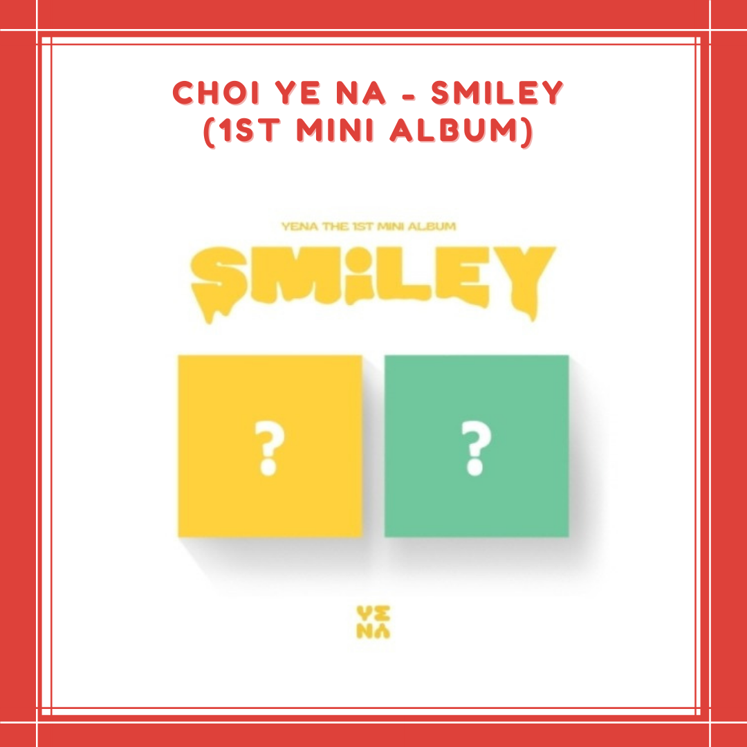 [PREORDER] CHOI YE NA - SMILEY (1ST MINI ALBUM)