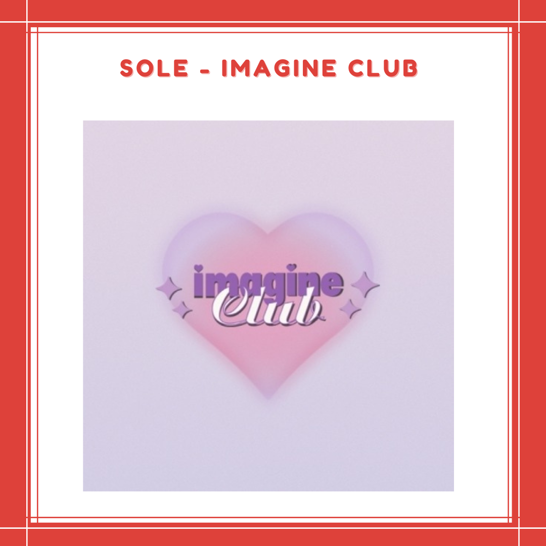 [PREORDER] SOLE - IMAGINE CLUB