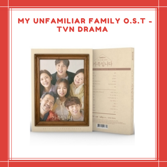 [PREORDER] MY UNFAMILIAR FAMILY O.S.T - TVN DRAMA