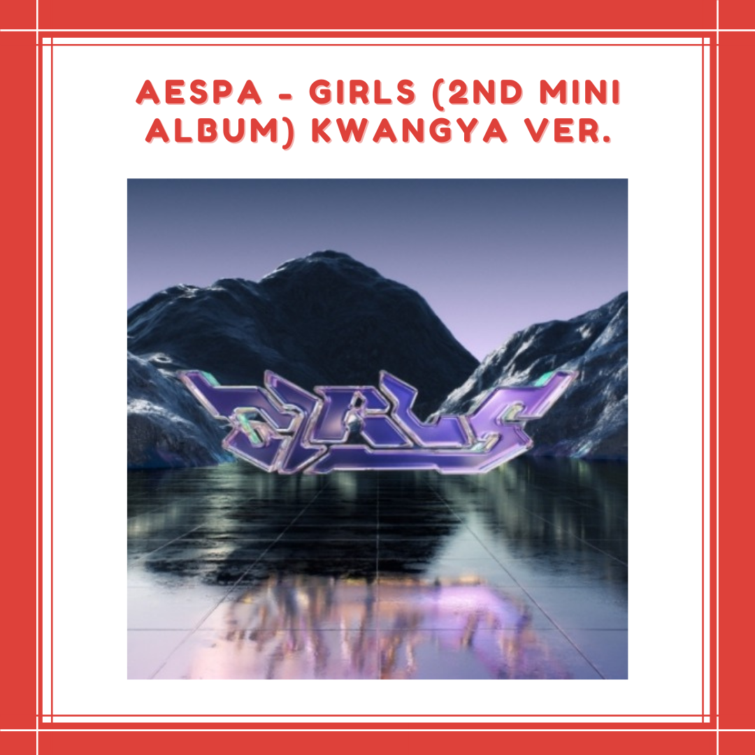 [PREORDER] AESPA - GIRLS (2ND MINI ALBUM) REAL KWANGYA VER.