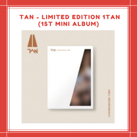 [PREORDER] TAN - LIMITED EDITION 1TAN (1ST MINI ALBUM)