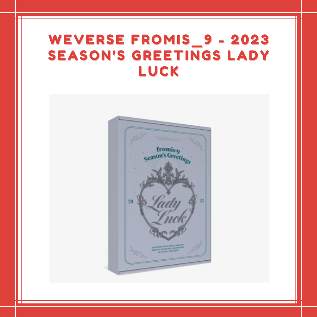[PREORDER] WEVERSE FROMIS_9 - 2023 SEASON'S GREETINGS LADY LUCK