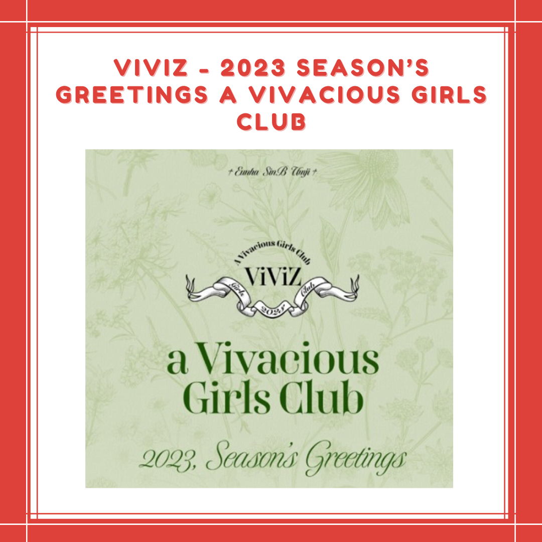 [PREORDER] VIVIZ - 2023 SEASON’S GREETINGS A VIVACIOUS GIRLS CLUB