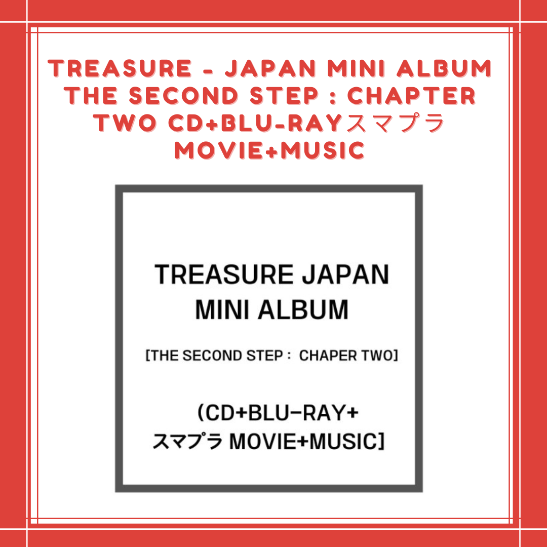 [PREORDER] TREASURE - JAPAN MINI ALBUM THE SECOND STEP : CHAPTER TWO CD+BLU-RAYスマプラ MOVIE+MUSIC