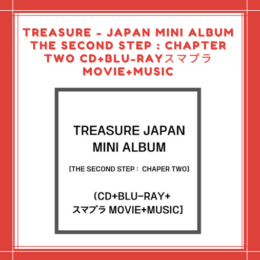 [PREORDER] TREASURE - JAPAN MINI ALBUM THE SECOND STEP : CHAPTER TWO CD+BLU-RAYスマプラ MOVIE+MUSIC