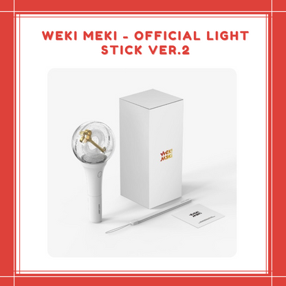 [PREORDER] WEKI MEKI - OFFICIAL LIGHT STICK VER.2