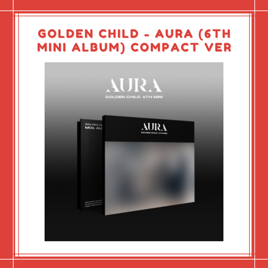 [PREORDER] GOLDEN CHILD - AURA (6TH MINI ALBUM) COMPACT VER