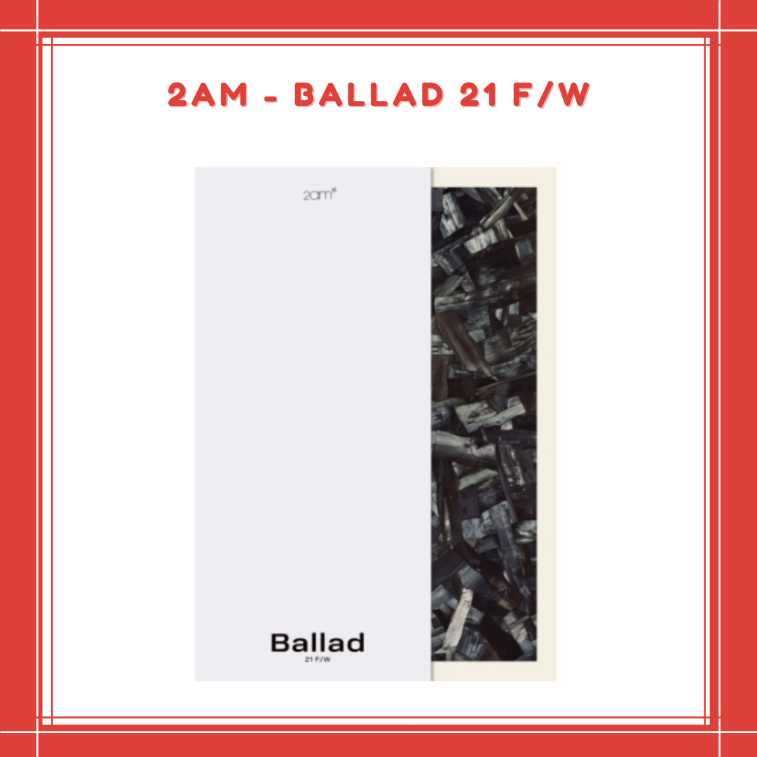 [PREORDER] 2AM - BALLAD 21 F/W