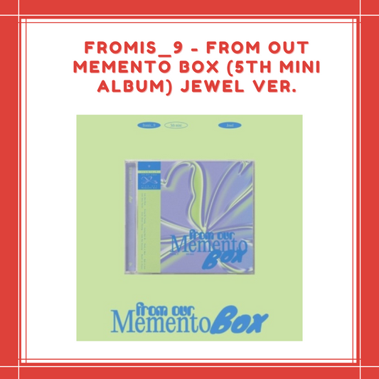 [PREORDER] FROMIS_9 - FROM OUT MEMENTO BOX (5TH MINI ALBUM) JEWEL VER.