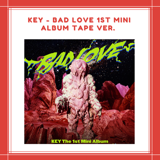 [PREORDER] KEY - BAD LOVE (1ST MINI ALBUM) TAPE VER.