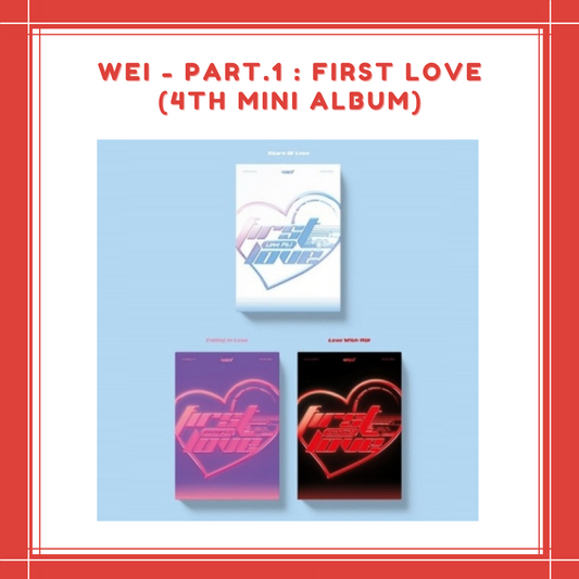 [PREORDER] WEI - PART.1 : FIRST LOVE (4TH MINI ALBUM)