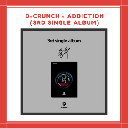 [PREORDER] D-CRUNCH - ADDICTION (3RD SINGLE ALBUM)