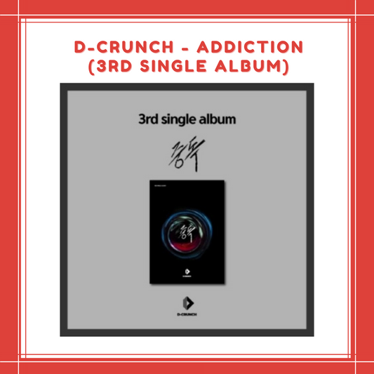 [PREORDER] D-CRUNCH - ADDICTION (3RD SINGLE ALBUM)