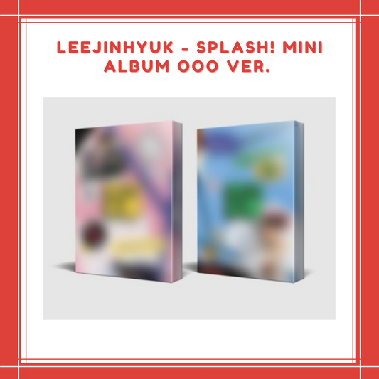 [PREORDER] LEEJINHYUK - SPLASH! MINI ALBUM OOO VER.