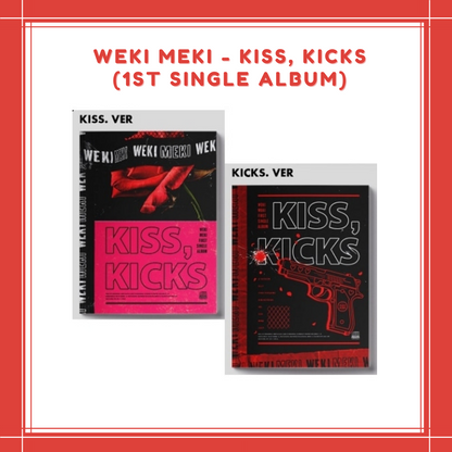 [PREORDER] WEKI MEKI - KISS, KICKS (1ST SINGLE ALBUM)