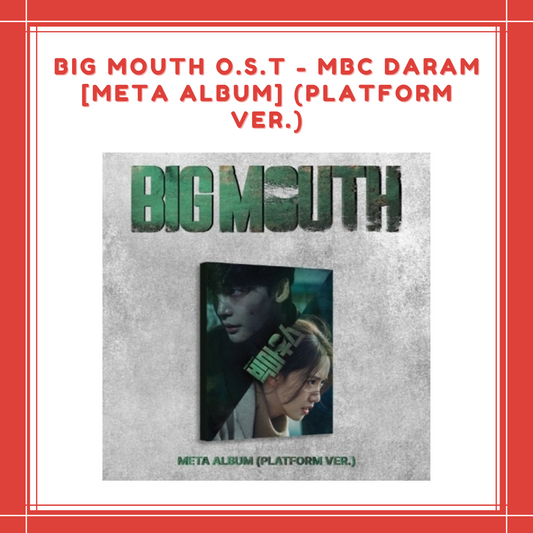 [PREORDER] BIG MOUTH O.S.T - MBC DARAM [META ALBUM] (PLATFORM VER.)