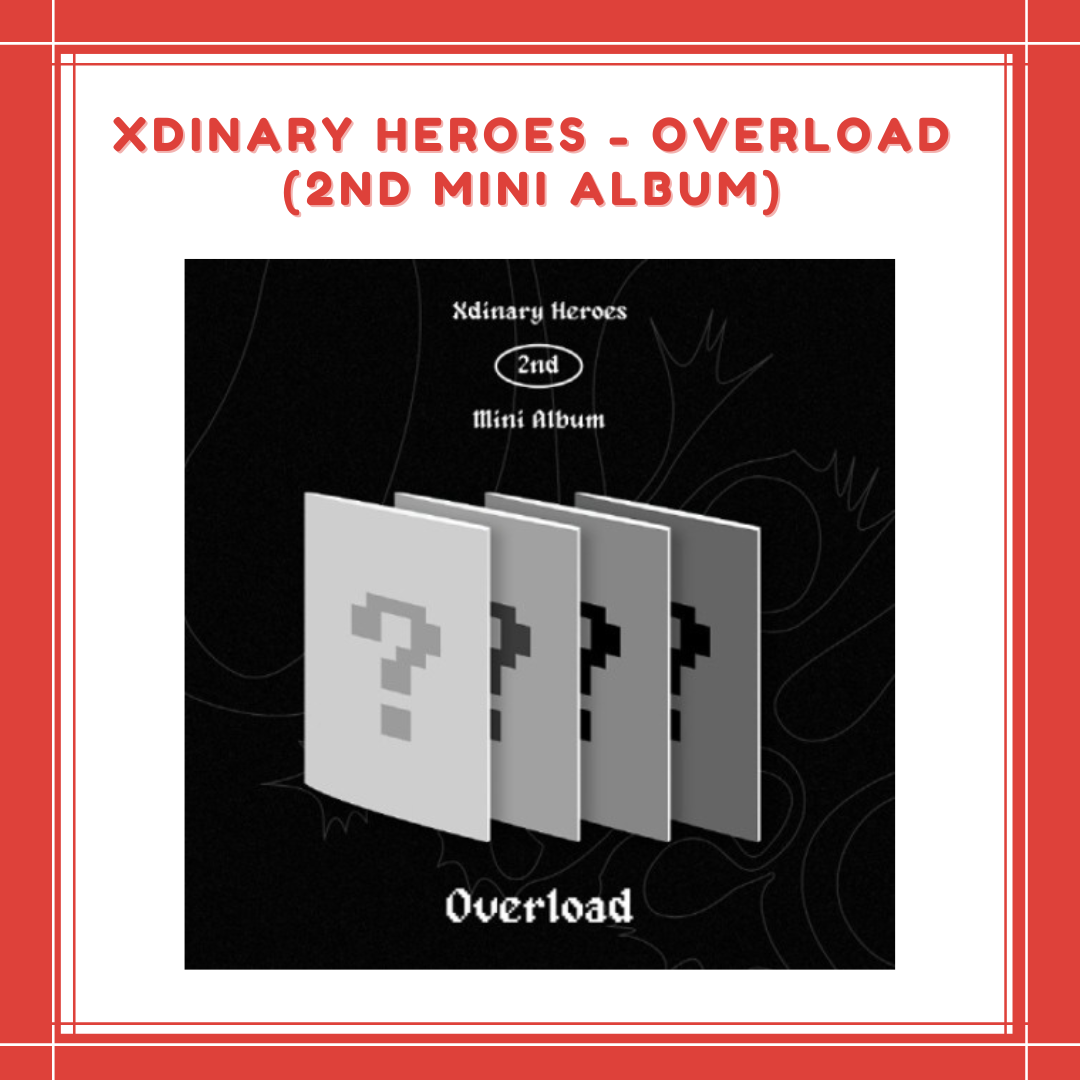 [PREORDER] SIGNED XDINARY HEROES - OVERLOAD (2ND MINI ALBUM) + UNRELEASED PHOTOCARD