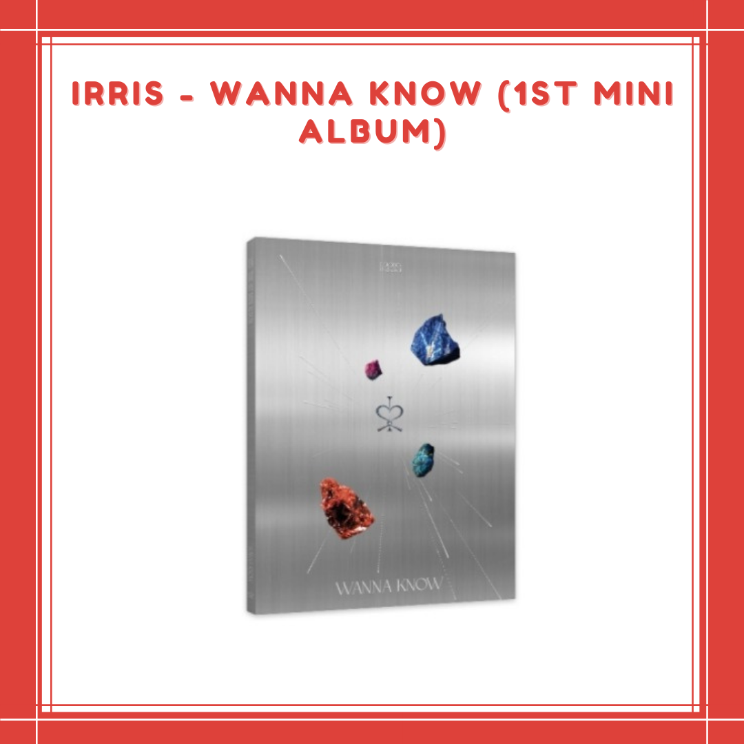 [PREORDER] IRRIS - WANNA KNOW (1ST MINI ALBUM)