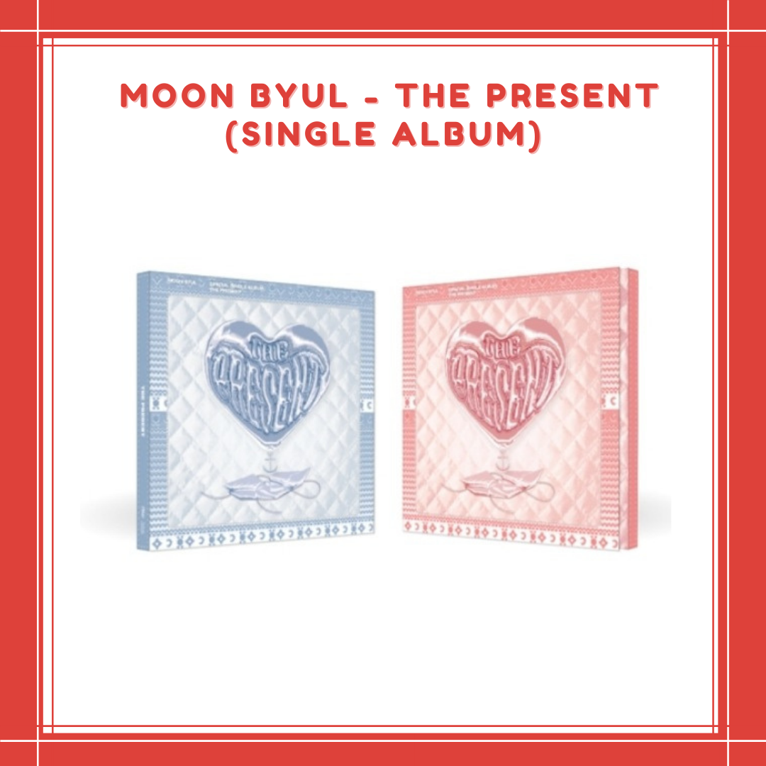 [PREORDER] MOON BYUL - THE PRESENT (SINGLE ALBUM)